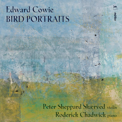 Edward Cowie Bird Portraits; Peter Sheppard Skaerved, Roderick Chadwick; METIER