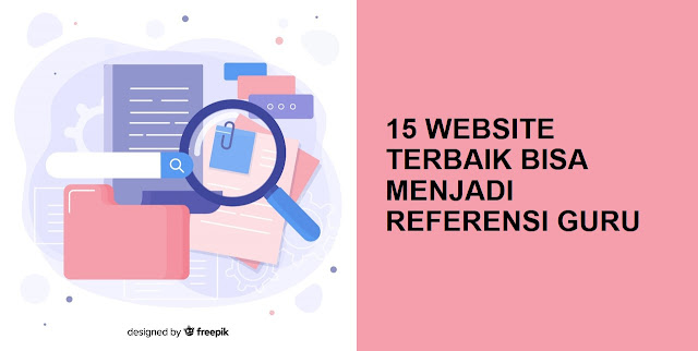 15 Website terbaik jadi referensi guru