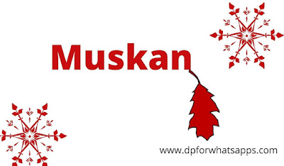 stylish muskan name dp| muskan name wallpaper | muskan name image |muskan name photo | muskan name dp for whatsapp | muskan name dp new | muskan name dp hd | muskan name dp shayar