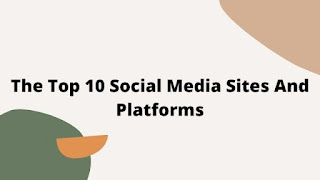 Top 10 Social Media Sites