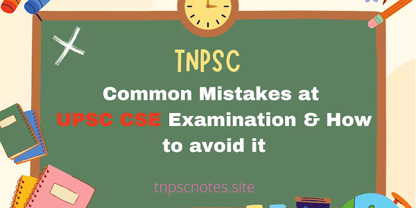 Common Mistakes at UPSC CSE Examination & How to avoid it