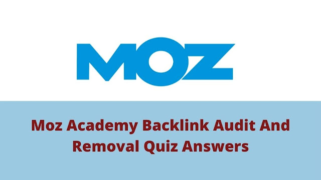 moz-academy-backlink-audit-and-removal-quiz-answers