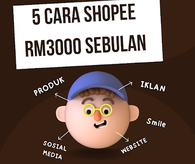 5 CARA CAPAI SHOPEE SALES RM3000 SEBULAN