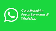  Cara mengirim pesan chat berwarna di WhatsApp 