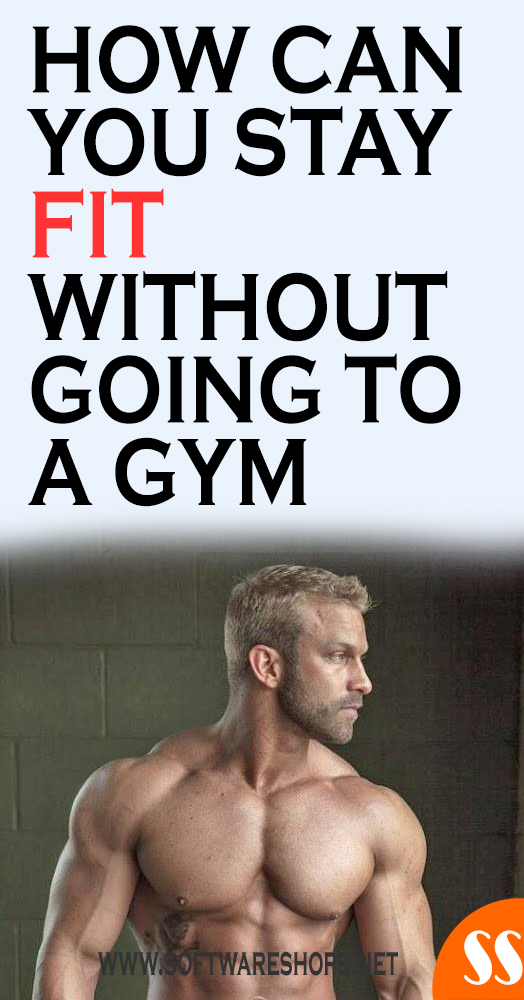 stay fit without going to a gym