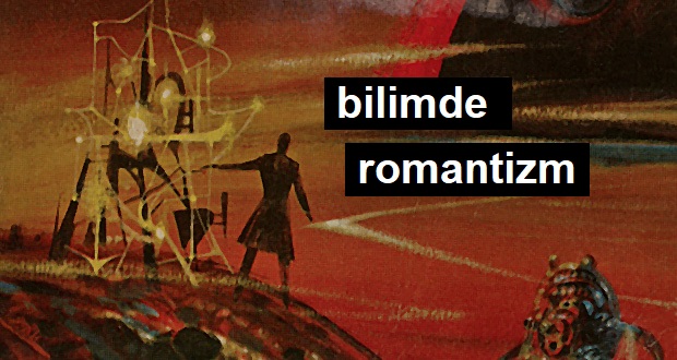 bilimde romantizm