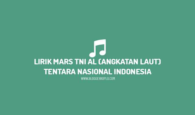 Lirik Mars TNI AL (Angkatan Laut)