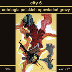 "City 6. Antologia polskich opowiadań grozy"