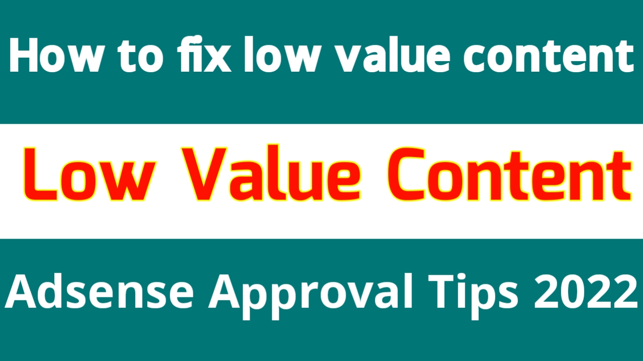 How to Improve Low-Value Content, Google Adsense Tips 2022, How to Improve Low-Value Content, technical seo,backlink,sep , blogger seo, WordPress seo,low value content, solve low value content