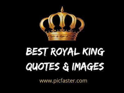 60+ Best Royal King Quotes, Images