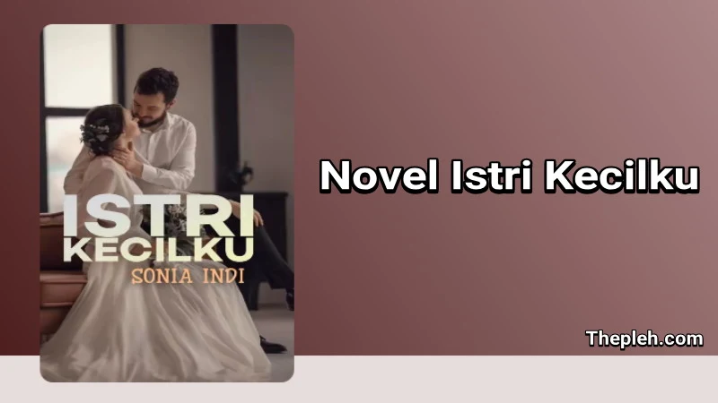 Novel Istri Kecilku Gratis