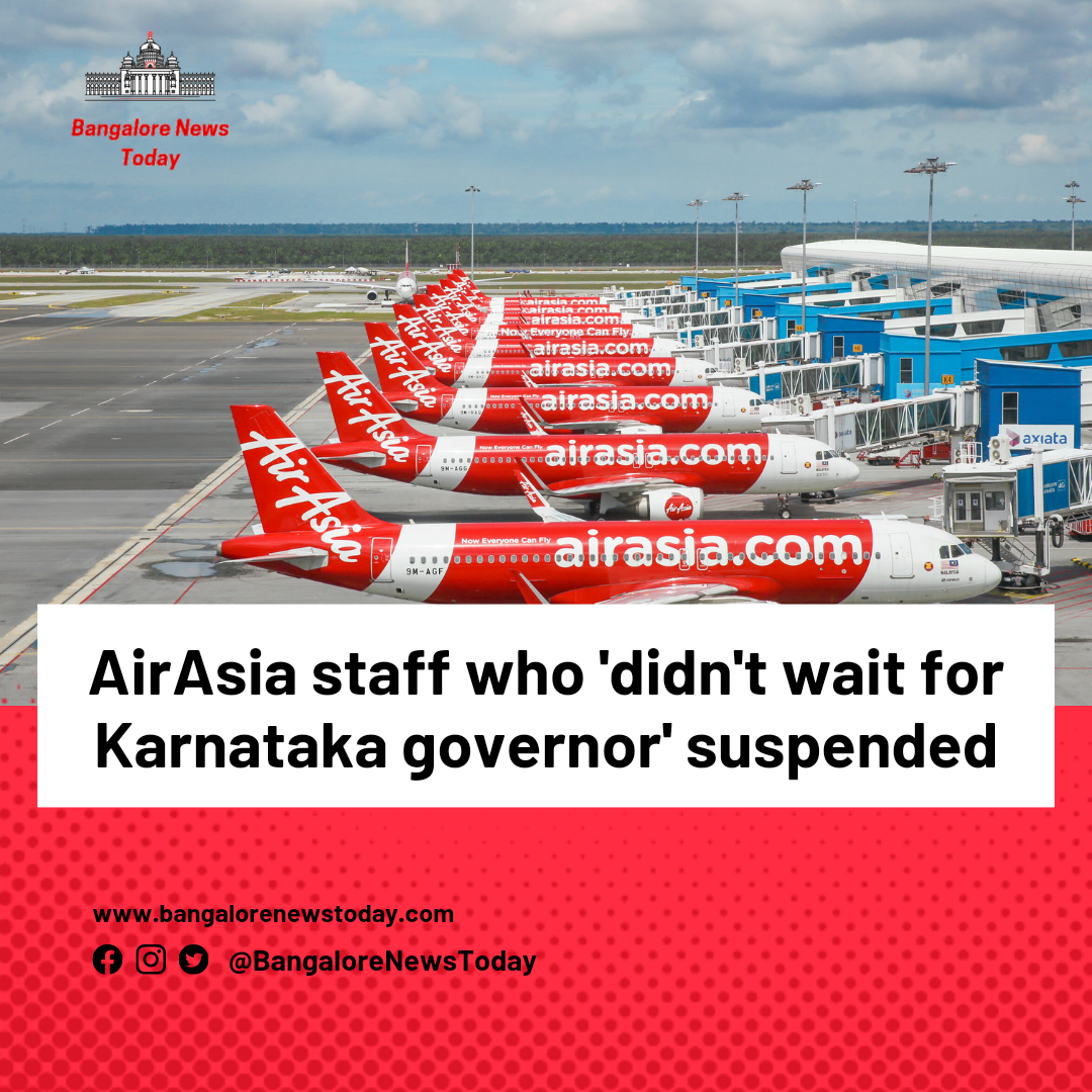 AirAsia staff who 'didn't wait for Karnataka governor' suspended