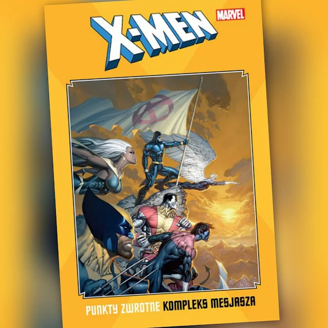 X-Men. Punkty zwrotne. Kompleks Mesjasza. Recenzja komiksu