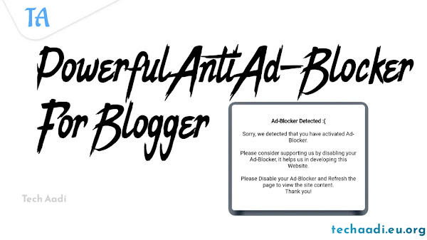 Powerful Anti Ad Blocker For Blogger -  How to Block Anti Ad Blocker