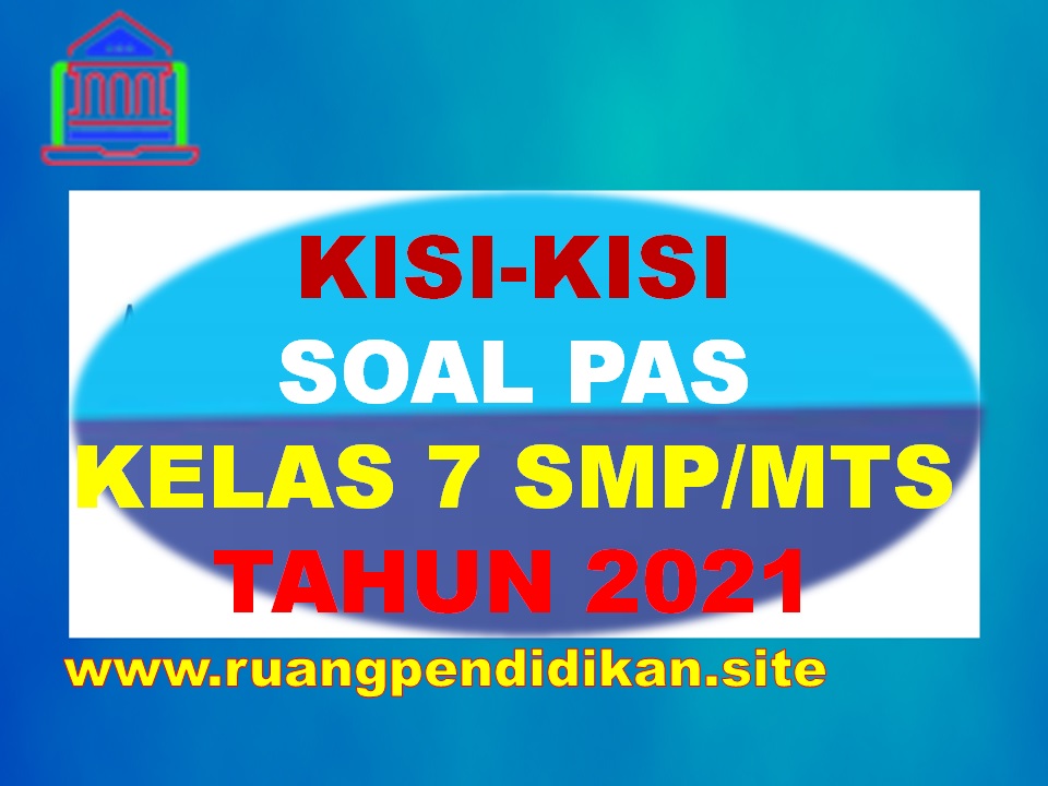 Kisi-kisi Soal PAS Kelas 7 MTs