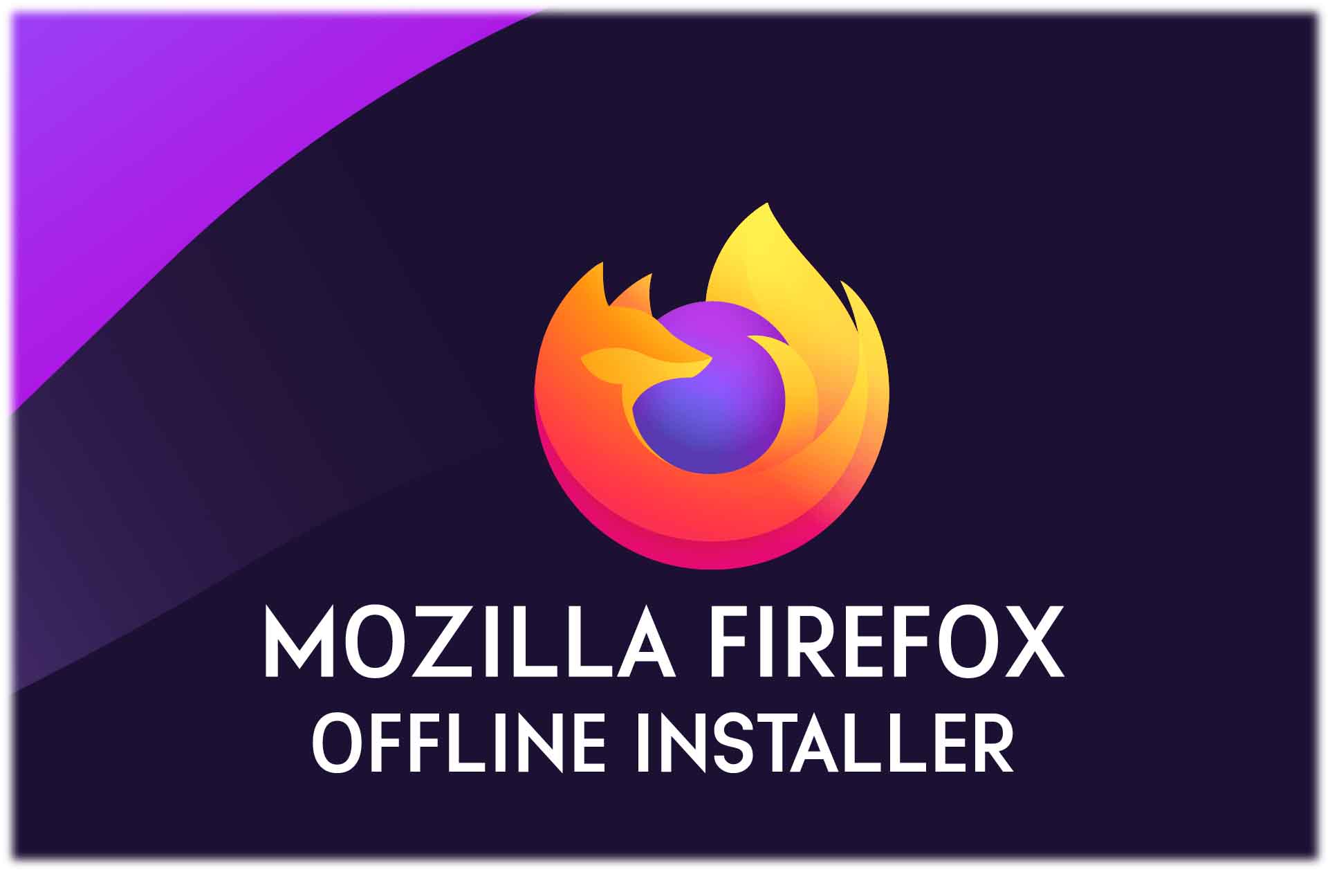 Download Mozilla Firefox Offline Installer