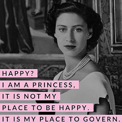 A black and white photograph of a young beautiful princess margaret in pearls with the caption Happy? I am a princess it is not my place to be happy it is my place to govern written in black capitals in a pink background