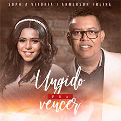 Baixar Música Gospel Ungido Pra Vencer - Sophia Vitória e Anderson Freire Mp3