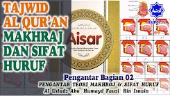 Bagaimana agar bacaan Al Quran saya bagus ? |  Tajwid & Tahsin Al Quran – Aisar - Makhraj & Sifat Huruf | Tahsin | Aisar | Ustadz Abu Hamid Fauzi bin Isnen