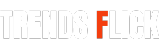 Trends Flick