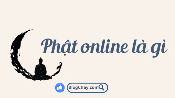 Phật online nghĩa là gì trên Facebook, Phật sự Online trực tuyến, Trực tiếp Phật Sự Online, Facebook Phật Sự Online, Giác Ngộ Online, Phật giáo trực tuyến