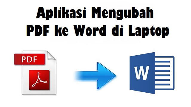 Aplikasi Mengubah PDF ke Word di Laptop