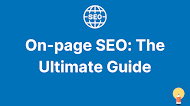 On-page SEO: The Ultimate Guide 2022