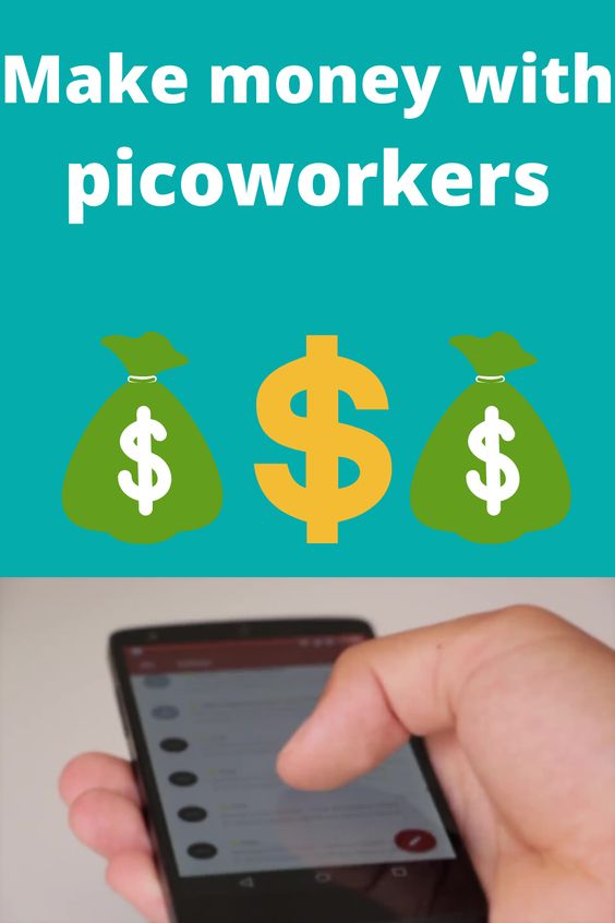 Make money on picoworkers
