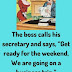 The boss calls his secretary