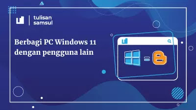 Berbagi PC Windows 11 dengan pengguna lain