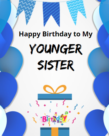Happy birthday Younger Sister