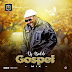  [Mixtape] DJ Baddo – Gospel Mix