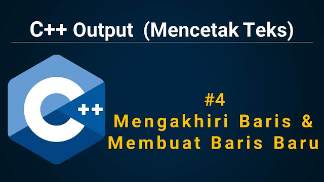 Mebuat Baris Baru (C++ New Lines) | Pemrograman Dasar C++