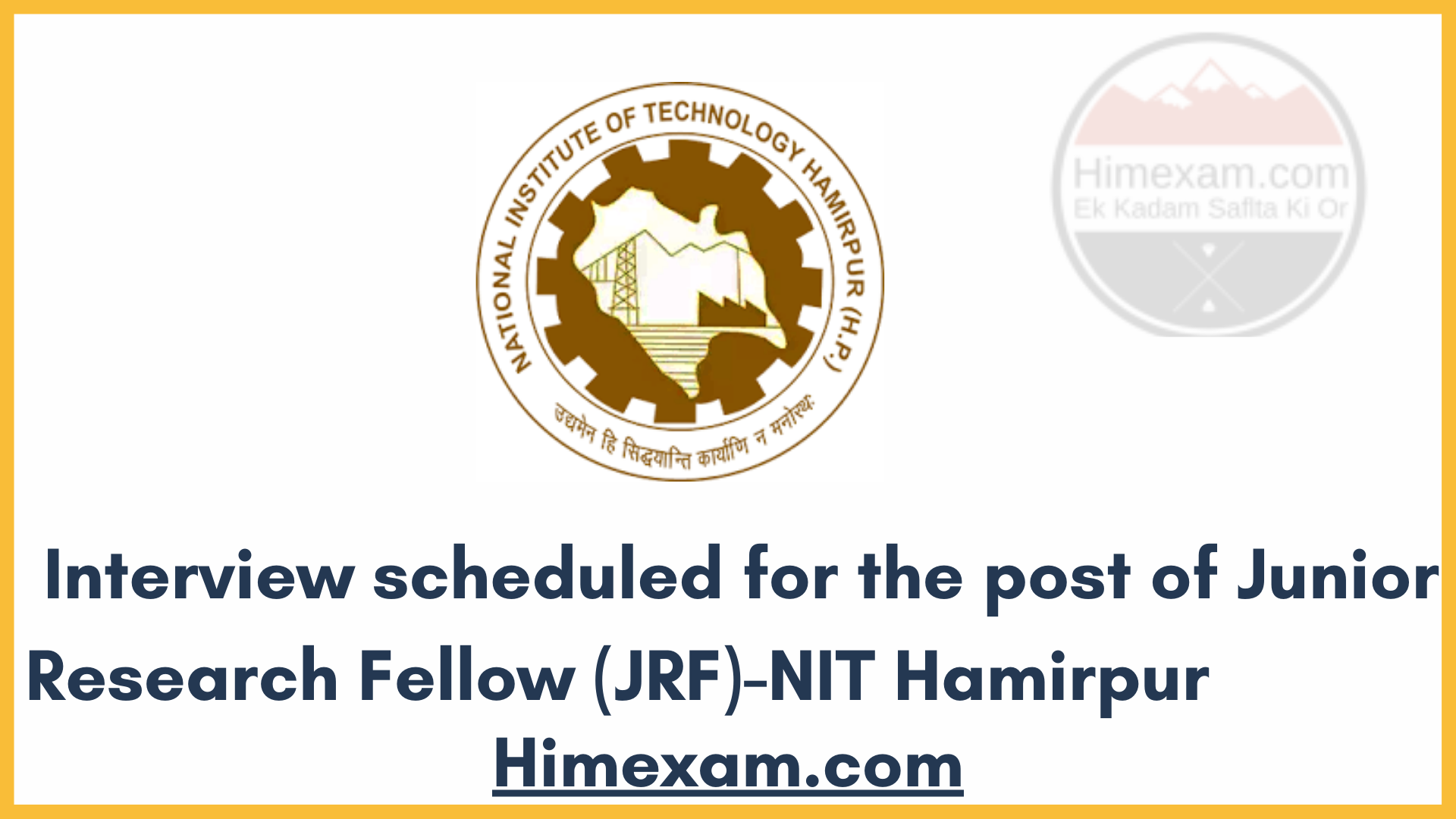 Interview scheduled for the post of Junior Research Fellow (JRF)-NIT Hamirpur