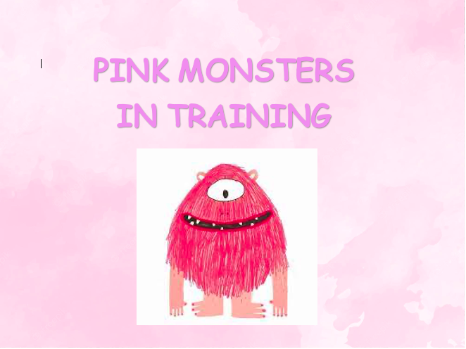 PINK MONSTERS IN TRAINING