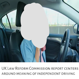 UK Law Reform Commission report centers around meaning of independent driving