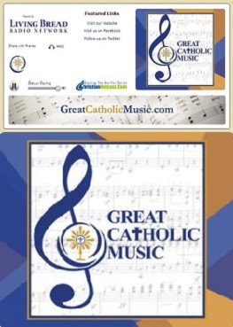 GREAT CATHOLIC MUSIC - Living Bread Radio Network