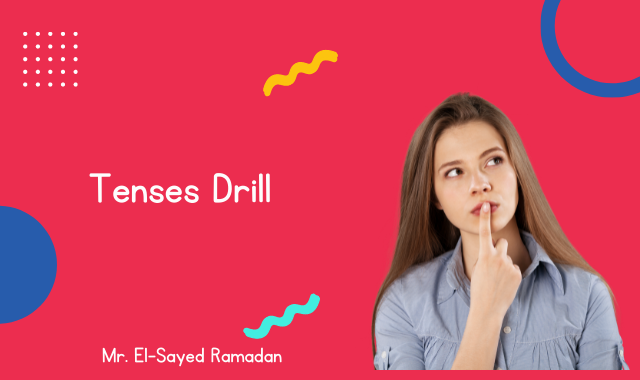 Tenses Drill