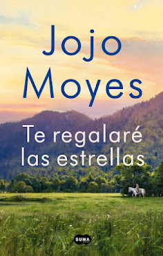 Mi Opinión: Te Regalaré Las Estrellas – Jojo Moyes