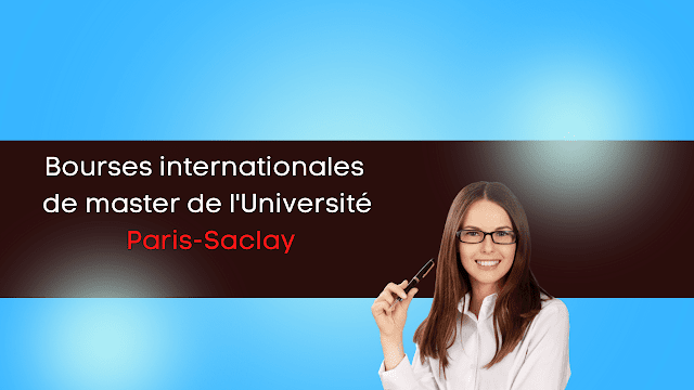 Bourses internationales de master de l'Université Paris-Saclay