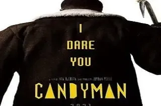 مشاهدة وتحميل فيلم الرعب والإثارة رجل الحلوى Candyman 2021 مترجم أون لاين بجودة 4K وبدون شعار للإستمتاع بالمشاهدة