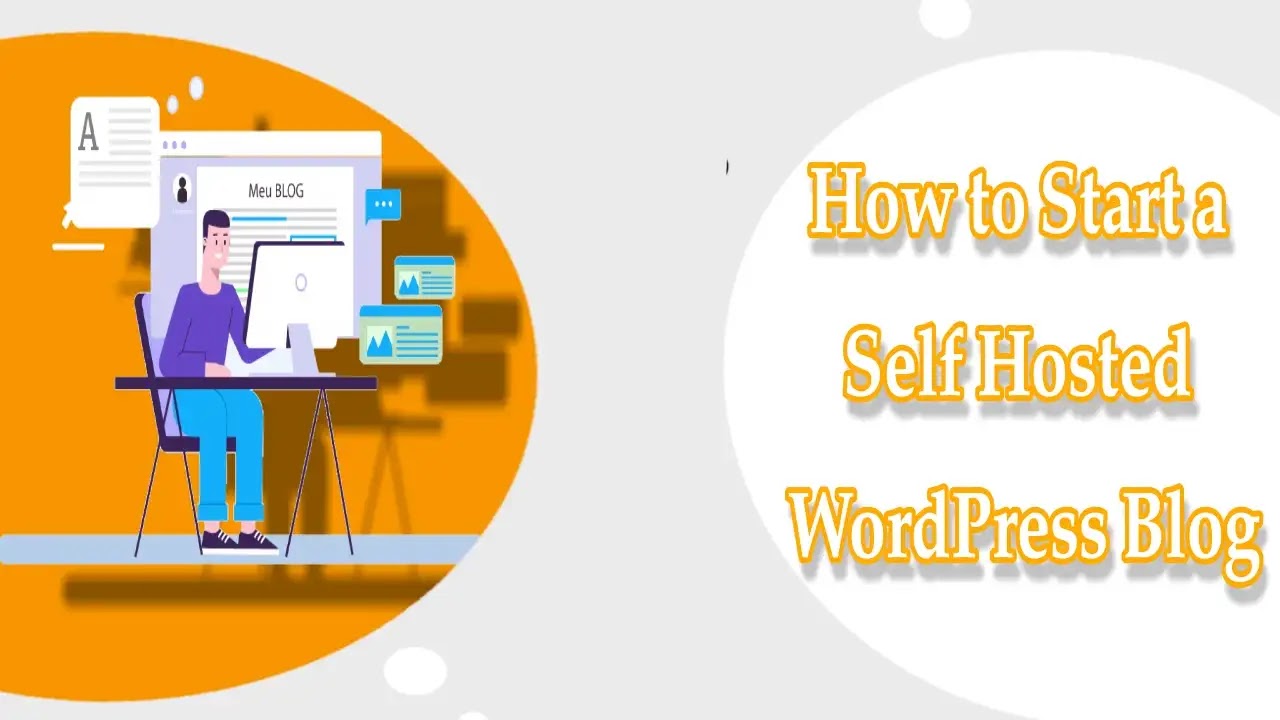 How to Start a Self Hosted WordPress Blog