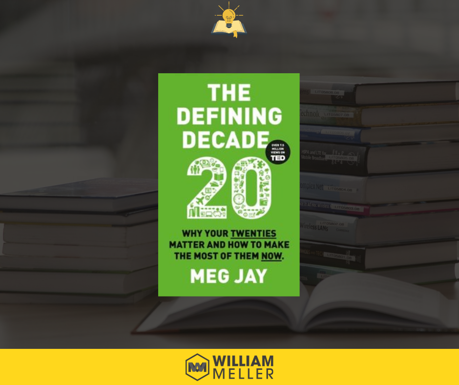 William Meller - The Defining Decade - Meg Jay