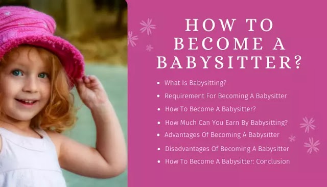 How To Become A Babysitter?-Paisekiyukti