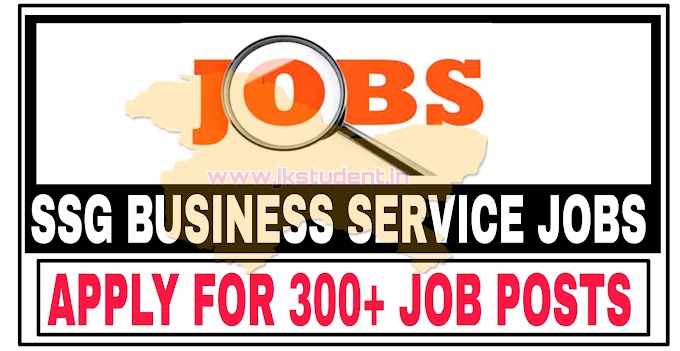  SSG Business Services Pvt. Ltd. Srinagar Jobs Recruitment 2022 Apply Online For 300+ Job Posts