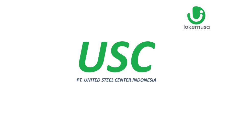 Lowongan Kerja PT. United Steel Center Indonesia