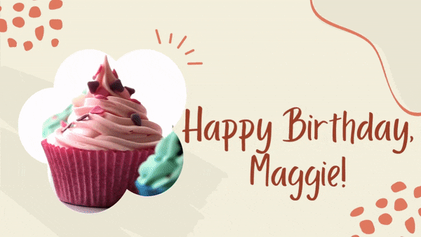 Happy Birthday, Maggie! GIF