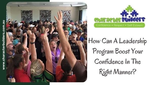 How Can A Leadership Program Boost Your Confidence In The Right Manner?