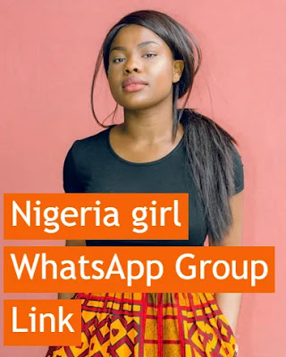Nigeria Girl WhatsApp Group Link