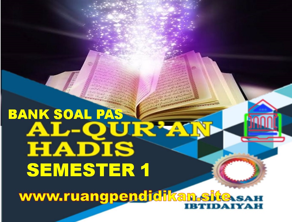 Soal PAS Al-Qur'an Hadis
